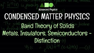 Condensed Matter Physics  Band Theory of Solids  MetalsInsulatorsSemiconductors Distinction [upl. by Zilef]