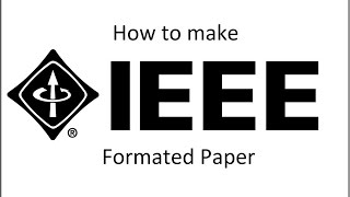 How to make IEEE Formated paper [upl. by Nemad]