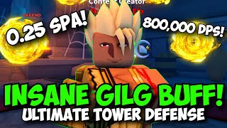 New Gilgamesh Buff is INSANE 025 SPA  800000 DPS  Ultimate Tower Defense [upl. by Annavaig452]