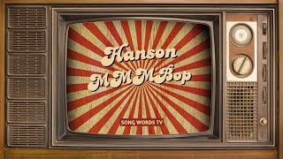 Hanson  MMMBop Lyrics Video [upl. by Weisman]