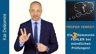 Die 3 dümmsten Fehler bei mündlichen Prüfungen aus Sicht eines Prüfers [upl. by Jakob]