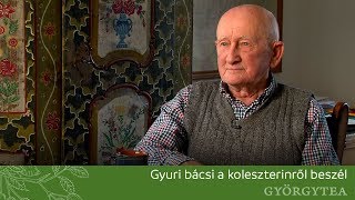 Gyuri bácsi a koleszterinről beszél [upl. by Ulphi]