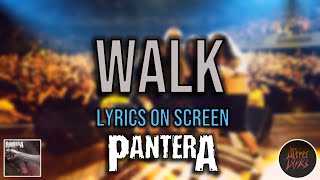 Pantera  Walk Lyrics on Screen Video 🎤🎶🎸🥁 [upl. by Quentin465]