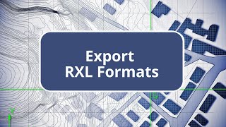 TBC  Export RXL Formats  Surface Modeling Edition Commands [upl. by Emmy708]