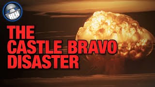 Castle Bravo Disaster  A quotSecond Hiroshimaquot [upl. by Nivram]