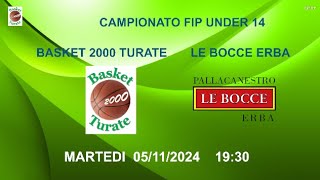 FIP UNDER 14 BASKET 2000 TURATE  LE BOCCE ERBA MARTEDI 05112024 ORE 1930 [upl. by Nialb]