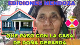 noticia de última hora qué paso con la casa de doña Gerarda Ediciones Mendoza [upl. by Eliot]