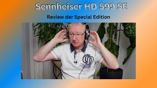 Sennheiser HD 599 Special Edition Kopfhörer [upl. by Aelrac443]