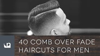 40 Comb Over Fade Haircuts For Men [upl. by Yrahcaz]