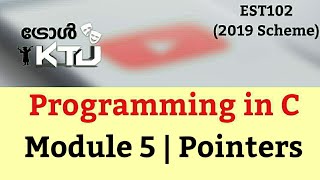 Programming in C KTU S2  Mod 5 Pointers  2019 Scheme EST102 [upl. by Relyc]