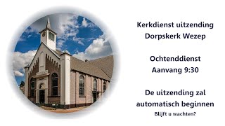 Dorpskerk Wezep  Zondag 3 november 2024 930 [upl. by Hamforrd255]