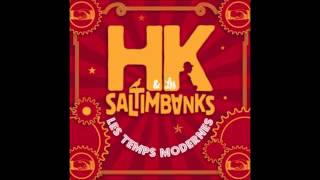 HK et Les Saltimbanks  Sous Les Pavés La Bohême Feat Karimouche [upl. by Maxia]