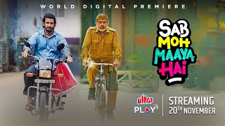 Sab Moh Maaya Hai  Official Trailer  Hindi Family Drama  Sharman J Annu K  Ultra Play OTT [upl. by Enyamart]