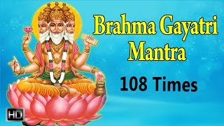 Brahma Gayatri Mantra  108 Times with Lyrics  Powerful Chants for Peace amp Success [upl. by Qirat39]