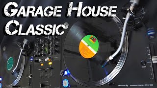 Classic Garage House Mix  All Vinyl DJ Set [upl. by Wadleigh234]