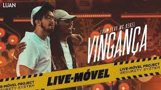 Luan Santana  Vingança ft Mc Kekel Video Oficial  LiveMóvel [upl. by Deena254]