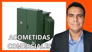 ACOMETIDAS ELÉCTRICAS para ocupaciones COMERCIALES [upl. by Herschel]