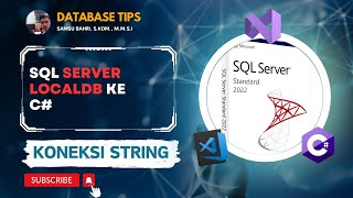 Koneksi Database SQL Server LOCAL DB ke C Visual Studio 2022 [upl. by Eixela]