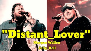 MorganWallenFtJellyRollquotDistantLoverquotSongjellyroll morgnwallen new song Distantlover [upl. by Akener]