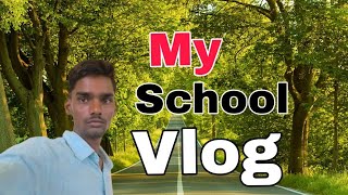 My School Vlog l vlog video [upl. by Martijn540]