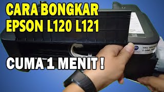 Cara Bongkar  Membuka Printer Epson L120 – Epson L121 [upl. by Ahsiakal]