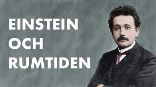 Einstein och rumtiden del 1 Den speciella relativitetsteorin [upl. by Htiduy]