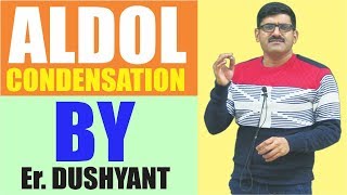 Aldol Condensation by Er Dushyant KumarBTech IITRoorkee [upl. by Enelear]