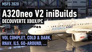 A320neo V2 iniBuilds  Découverte  Vol Complet  Xbox  PC [upl. by Mada]