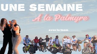 Une semaine à la Palmyre avec la team [upl. by Glarum]