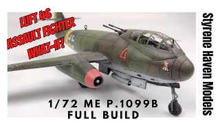 FULL Build  172 Revell ME P 1099B WWII LUFT 46 WhatIf Assault Jet Fighter Based on The Me 262 [upl. by Amalea972]