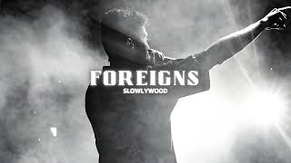 Foreigns  AP Dhillon Slowed Reverb [upl. by Zelle220]