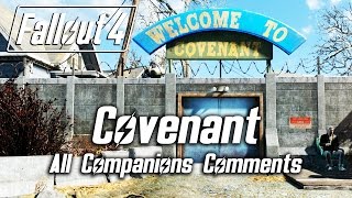 Fallout 4  Covenant  All Companions Comments [upl. by Eerot613]