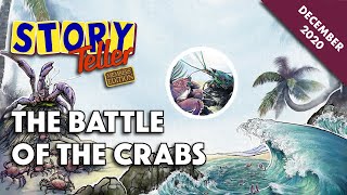 Story Teller Members Edition The Battle of the Crabs [upl. by Ogir]