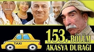 AKASYA DURAĞI 153 BÖLÜM  FULL BÖLÜM [upl. by Edniya218]