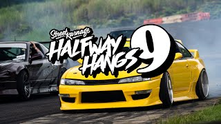 Halfway Hangs 9 [upl. by Ahsirt]