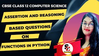 Assertion and Reasoning based Questions on Functions in Python  CBSE Class 12 Computer Science [upl. by Aznola852]