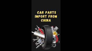 quotHow to Import Affordable Car Parts from China  StepbyStep Guide for Buyersquot [upl. by Carney]