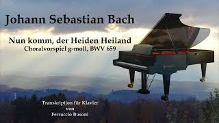 Johann Sebastian Bach Nun komm der Heiden Heiland BWV 659 [upl. by Wawro]