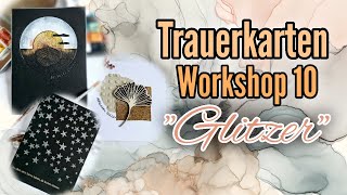 Trauerkarten Workshop 10  Trauerkarten mit Glitzer [upl. by Ragas]