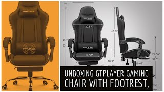 UNBOXING amp ASSEMBLY  GTPLAYER Gaming Chair with Footrest [upl. by Krute]