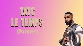 Tayc  Le temps Paroles [upl. by Nosreffej]