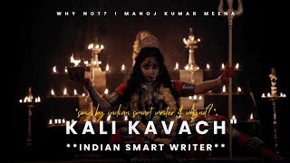 Kali Kavach  Traditional  Manoj Kumar Meena  Indian Smart Writer  WhyNot  Shabdkaar [upl. by Aihsotan]