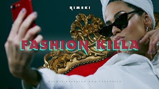 RIMSKI  FASHION KILLA OFFICIAL VIDEO [upl. by Attennyl480]