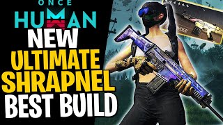 ONLY OP SHRAPNEL BUILD VIDEO YOU NEED 700K DPS Once Human Best Shrapnel Build [upl. by Moffit]