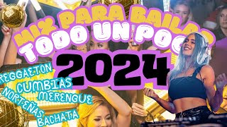 De Todo un Poco Para Bailar Mix 2024  Cumbias Merengue Bachata Reggaeton Norteñas by Riveradj [upl. by Awra]