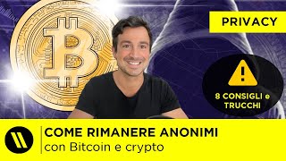 COME MANTENERE LANONIMATO e la PRIVACY con BITCOIN e CRYPTO  8 CONSIGLI e TRUCCHI [upl. by Conlen]