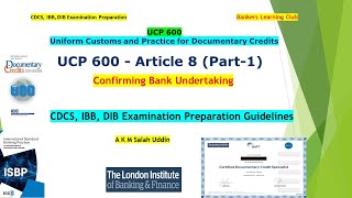 UCP 600 Art 8 P1 Confirming Bank UndertakingCDCS Exam IBBCase Study 99th Banking Diploma Exam [upl. by Rolando]