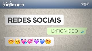 Nosso Sentimento  Rede Social Lyric Video [upl. by Esmaria618]