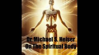 Dr Michael S Heiser on the Spiritual Body [upl. by Noyk]