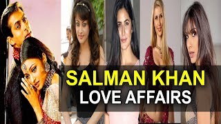 Top 10 Love Affairs Of Salman Khan  Salman Khan Love Story And Breakup [upl. by Fernanda392]